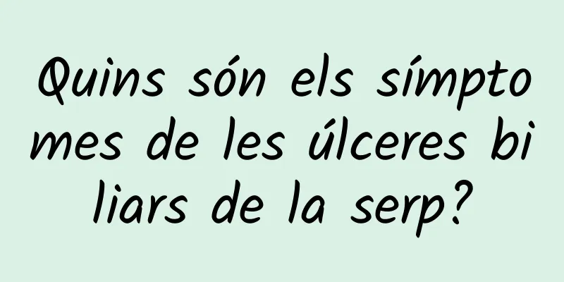 Quins són els símptomes de les úlceres biliars de la serp?
