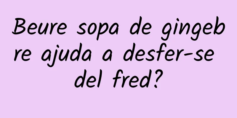 Beure sopa de gingebre ajuda a desfer-se del fred?