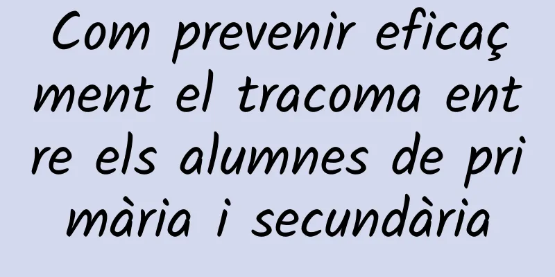 Com prevenir eficaçment el tracoma entre els alumnes de primària i secundària
