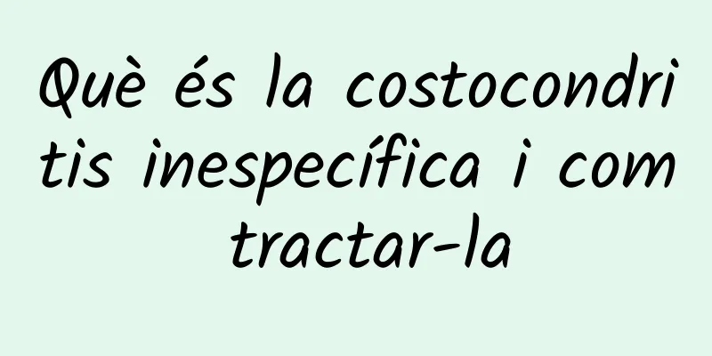 Què és la costocondritis inespecífica i com tractar-la