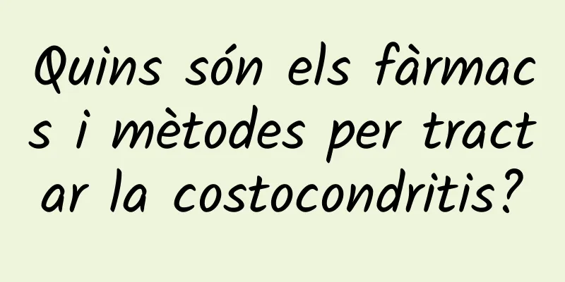 Quins són els fàrmacs i mètodes per tractar la costocondritis?