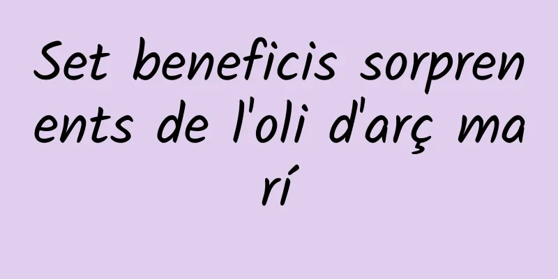 Set beneficis sorprenents de l'oli d'arç marí