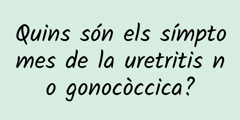 Quins són els símptomes de la uretritis no gonocòccica?