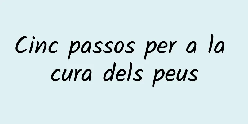 Cinc passos per a la cura dels peus