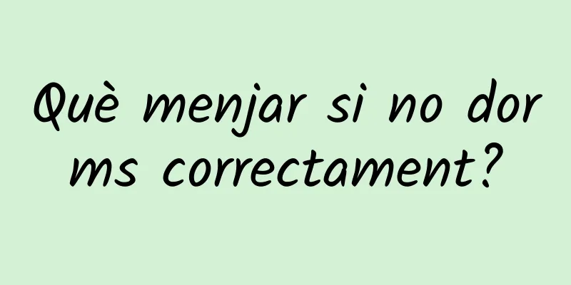 Què menjar si no dorms correctament?