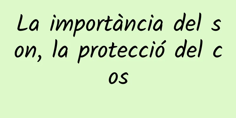 La importància del son, la protecció del cos
