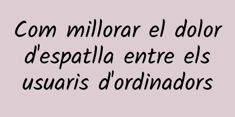 Com millorar el dolor d'espatlla entre els usuaris d'ordinadors