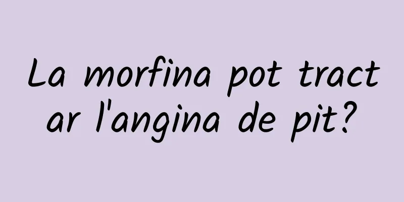 La morfina pot tractar l'angina de pit?