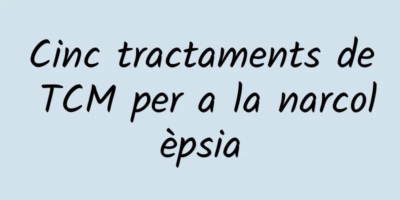 Cinc tractaments de TCM per a la narcolèpsia