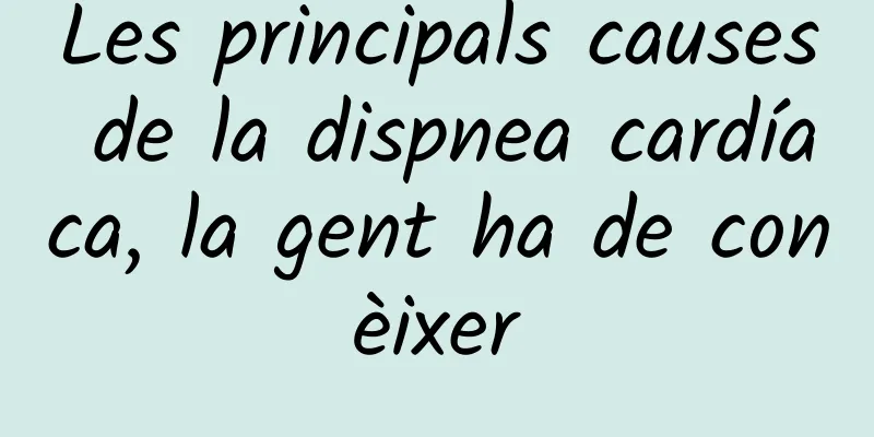 Les principals causes de la dispnea cardíaca, la gent ha de conèixer