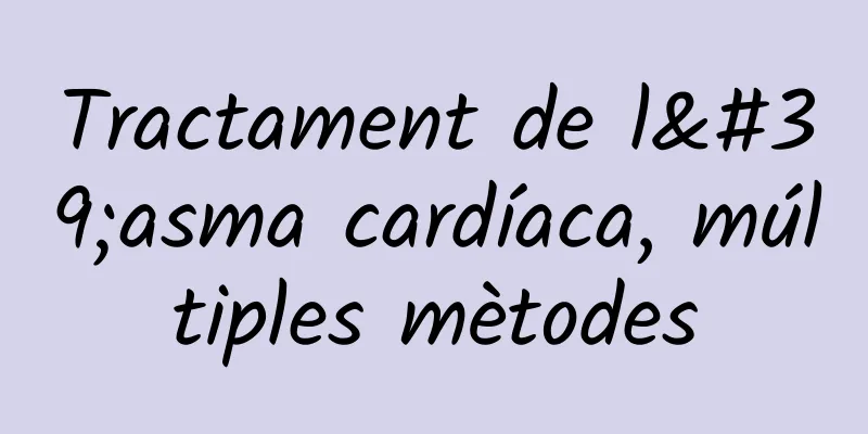 Tractament de l'asma cardíaca, múltiples mètodes
