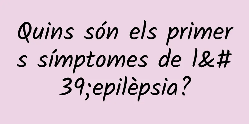 Quins són els primers símptomes de l'epilèpsia?