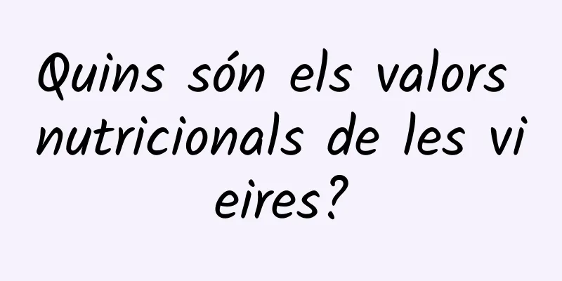 Quins són els valors nutricionals de les vieires?