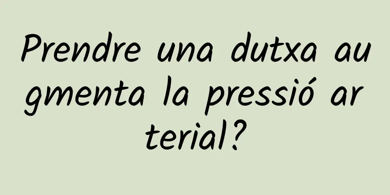Prendre una dutxa augmenta la pressió arterial?