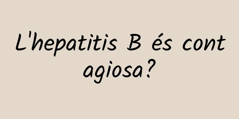 L'hepatitis B és contagiosa?