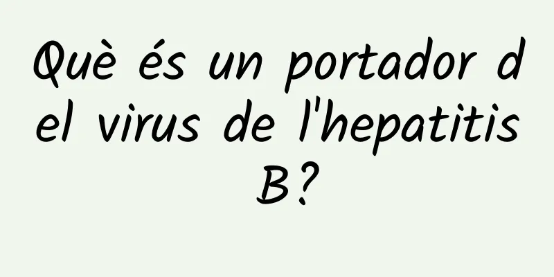 Què és un portador del virus de l'hepatitis B?