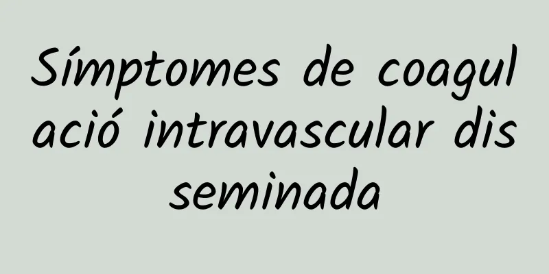 Símptomes de coagulació intravascular disseminada