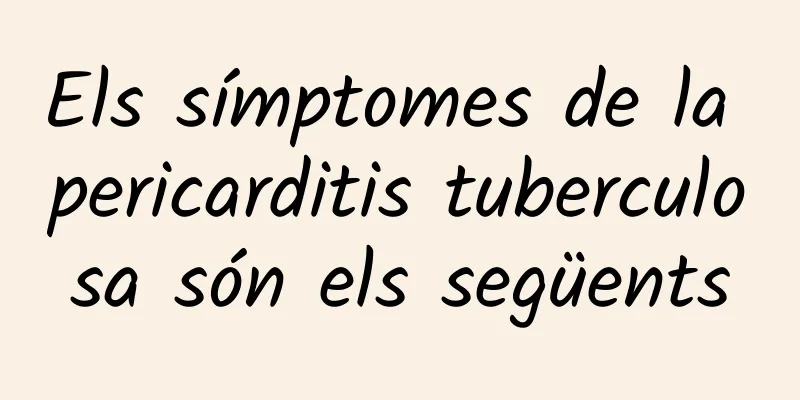 Els símptomes de la pericarditis tuberculosa són els següents