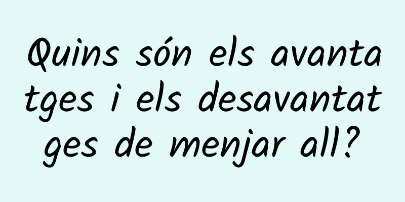 Quins són els avantatges i els desavantatges de menjar all?