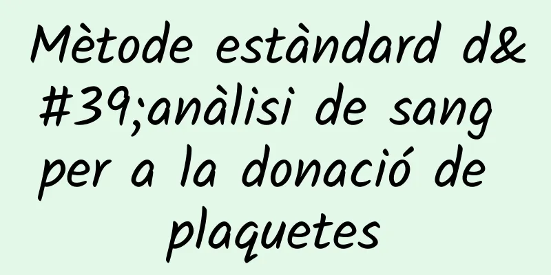Mètode estàndard d'anàlisi de sang per a la donació de plaquetes