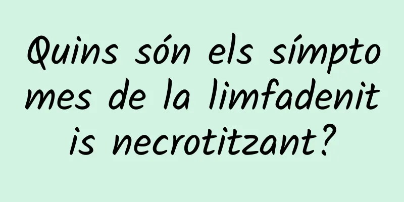 Quins són els símptomes de la limfadenitis necrotitzant?