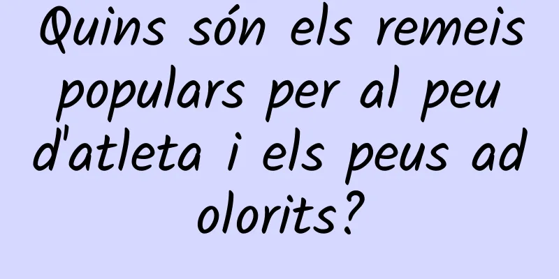 Quins són els remeis populars per al peu d'atleta i els peus adolorits?