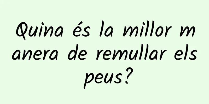 Quina és la millor manera de remullar els peus?