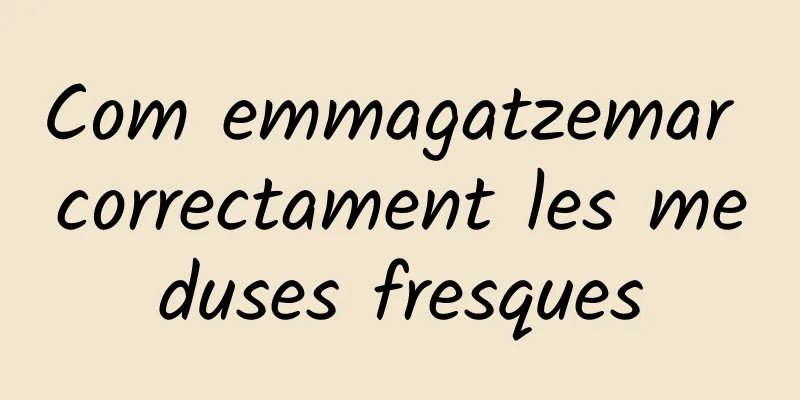 Com emmagatzemar correctament les meduses fresques