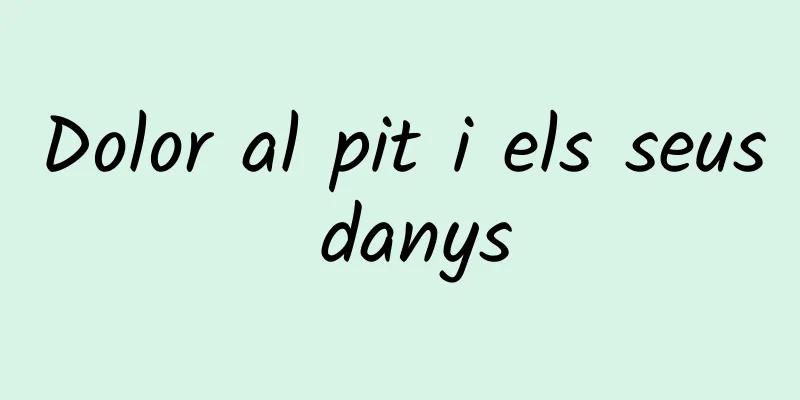 Dolor al pit i els seus danys