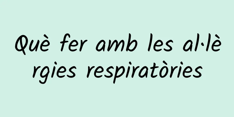 Què fer amb les al·lèrgies respiratòries