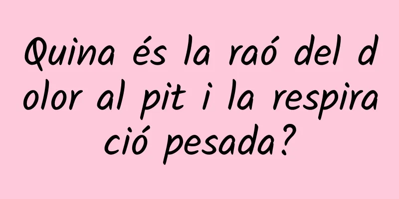 Quina és la raó del dolor al pit i la respiració pesada?