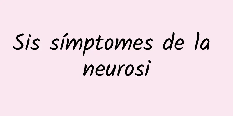 Sis símptomes de la neurosi