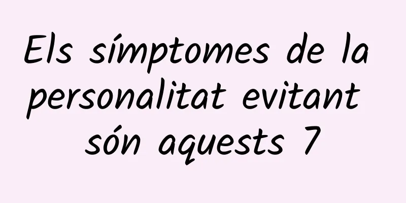 Els símptomes de la personalitat evitant són aquests 7