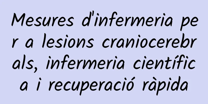 Mesures d'infermeria per a lesions craniocerebrals, infermeria científica i recuperació ràpida