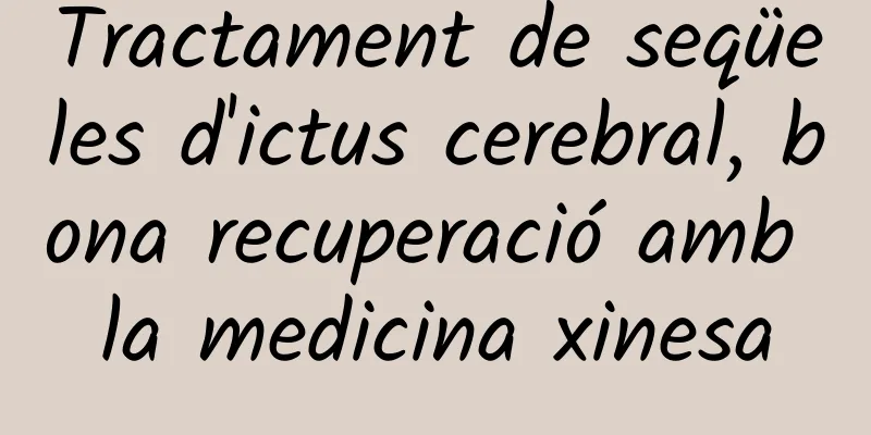 Tractament de seqüeles d'ictus cerebral, bona recuperació amb la medicina xinesa