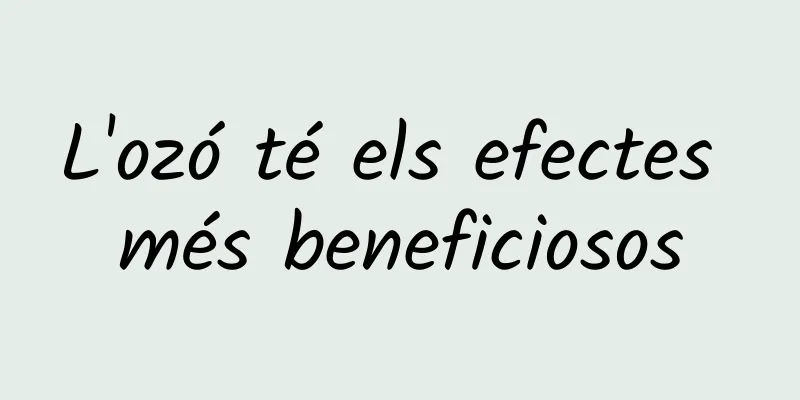 L'ozó té els efectes més beneficiosos