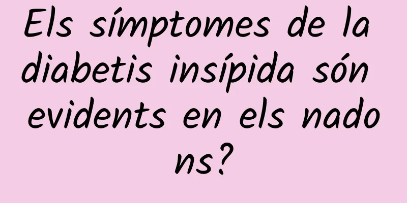 Els símptomes de la diabetis insípida són evidents en els nadons?
