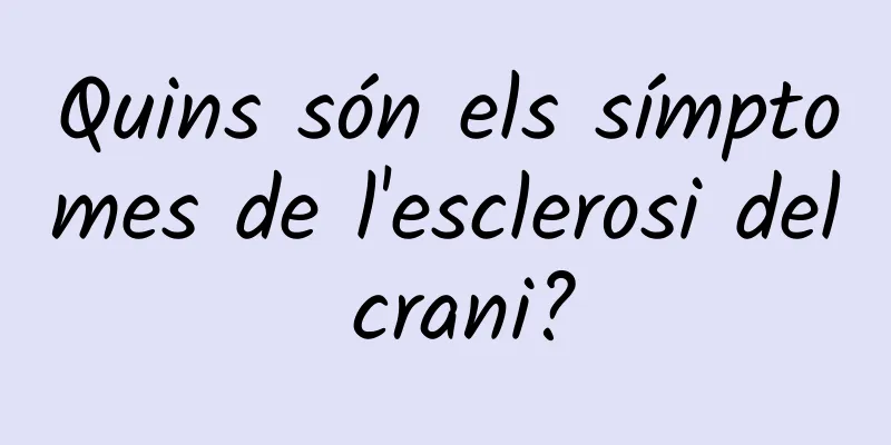 Quins són els símptomes de l'esclerosi del crani?