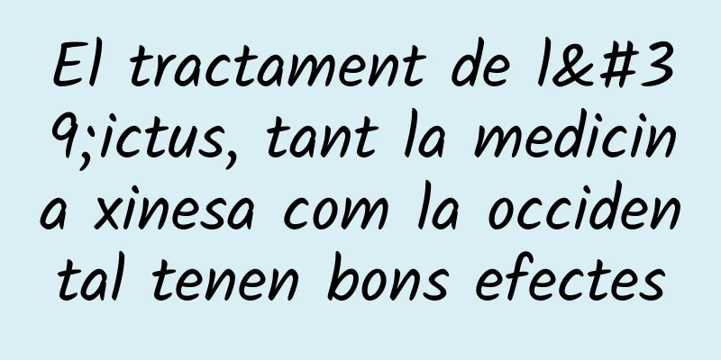El tractament de l'ictus, tant la medicina xinesa com la occidental tenen bons efectes