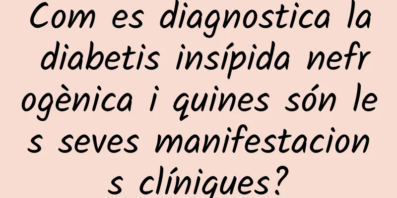 Com es diagnostica la diabetis insípida nefrogènica i quines són les seves manifestacions clíniques?