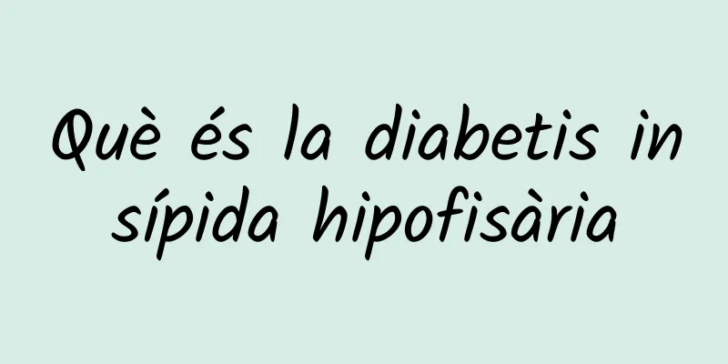 Què és la diabetis insípida hipofisària