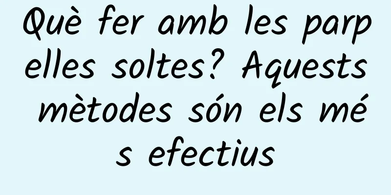 Què fer amb les parpelles soltes? Aquests mètodes són els més efectius