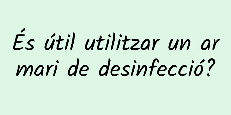 És útil utilitzar un armari de desinfecció?