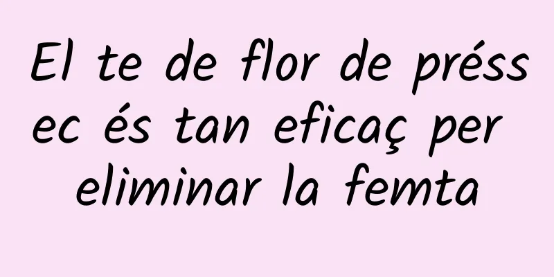 El te de flor de préssec és tan eficaç per eliminar la femta