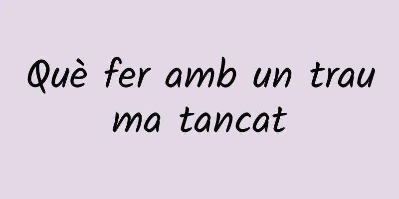 Què fer amb un trauma tancat
