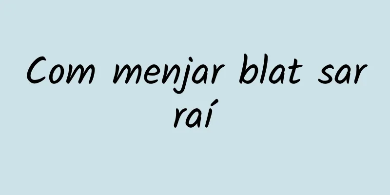 Com menjar blat sarraí