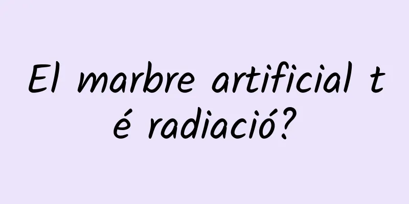 El marbre artificial té radiació?