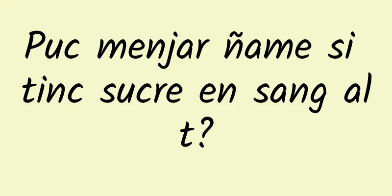 Puc menjar ñame si tinc sucre en sang alt?