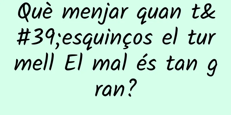 Què menjar quan t'esquinços el turmell El mal és tan gran?