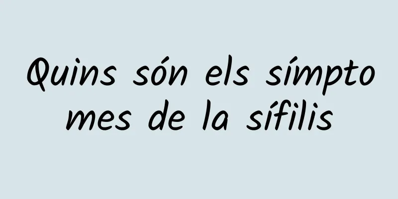 Quins són els símptomes de la sífilis